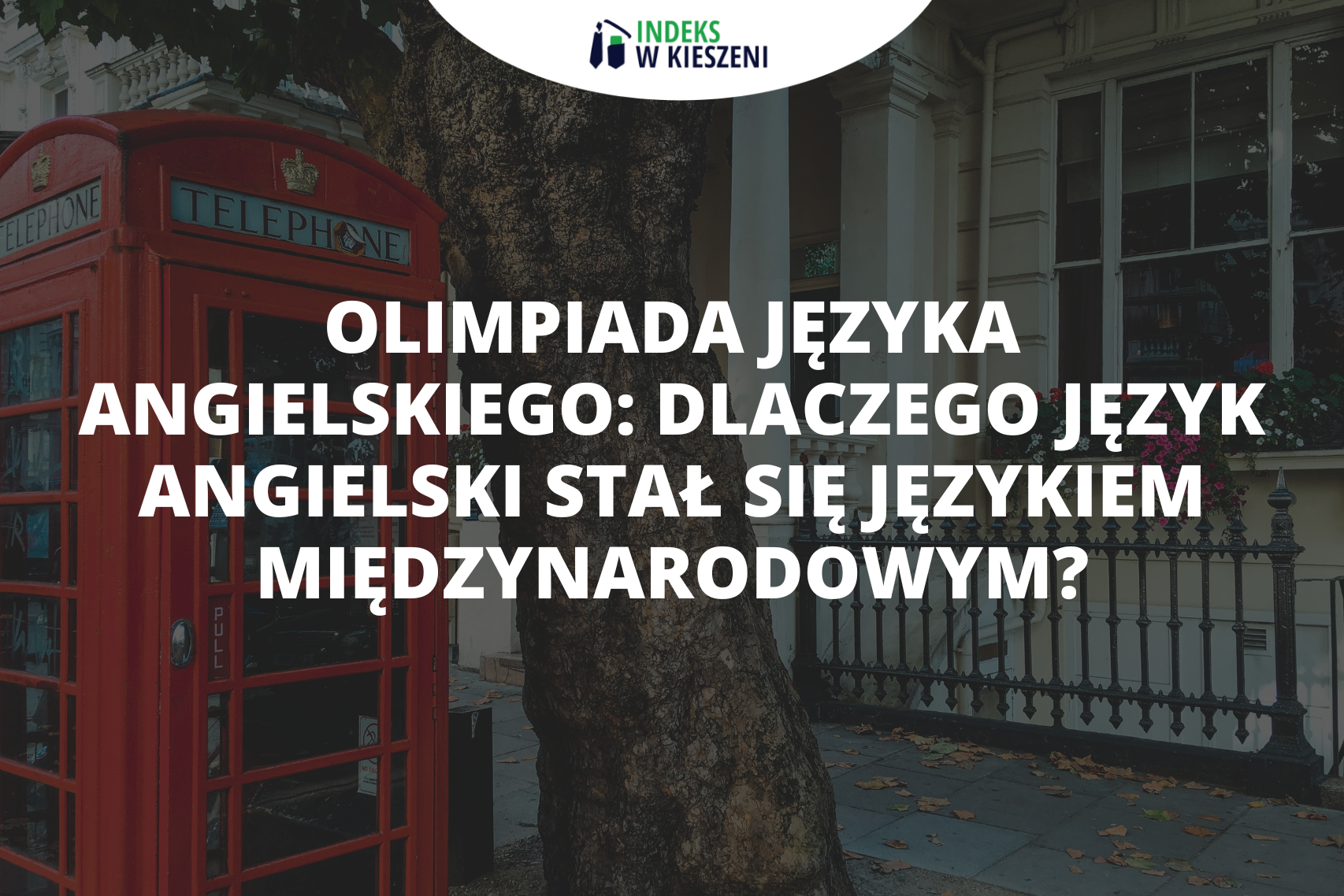 Dlaczego język angielski stał się językiem międzynarodowym