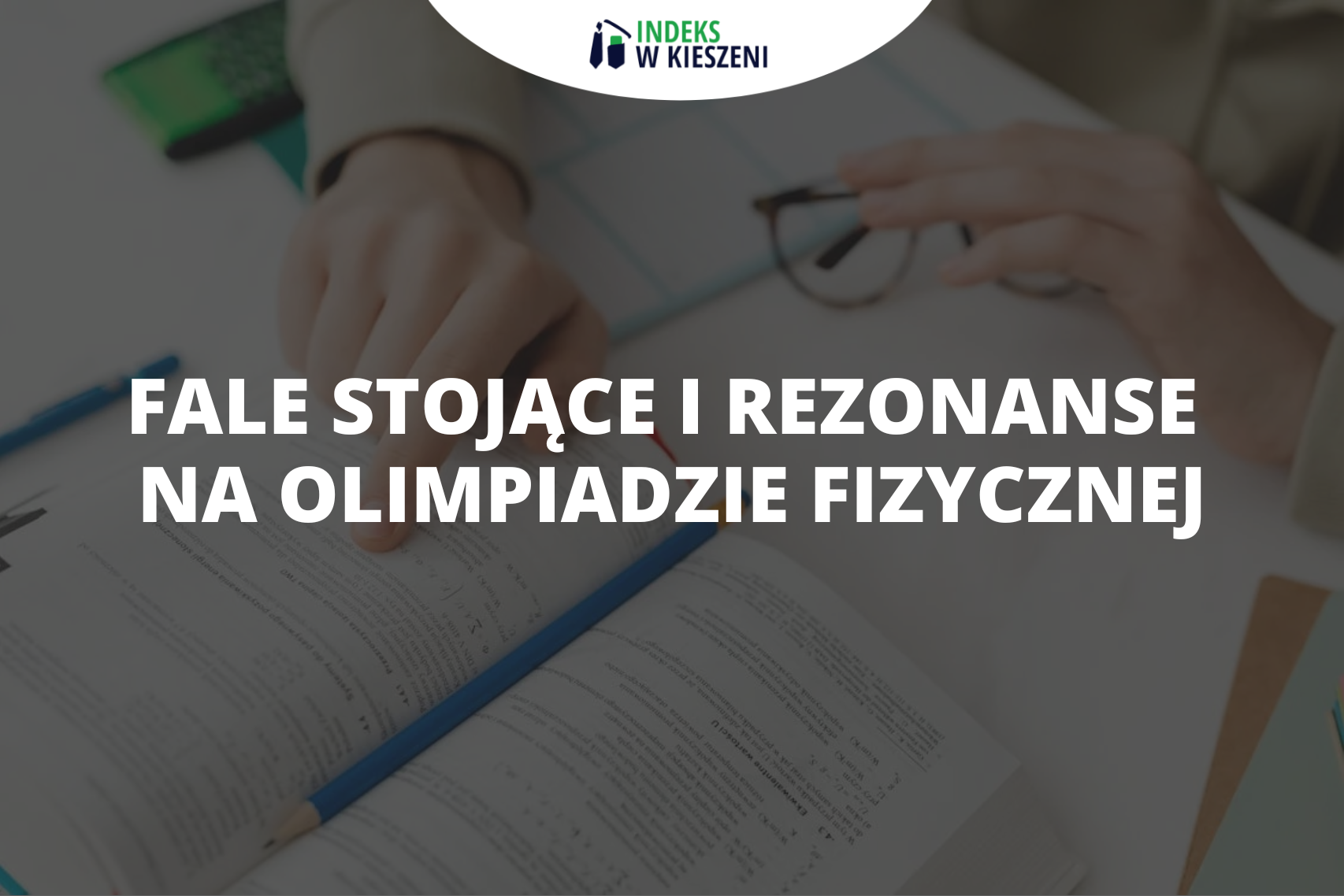 Fale stojące i rezonanse na Olimpiadzie Fizycznej