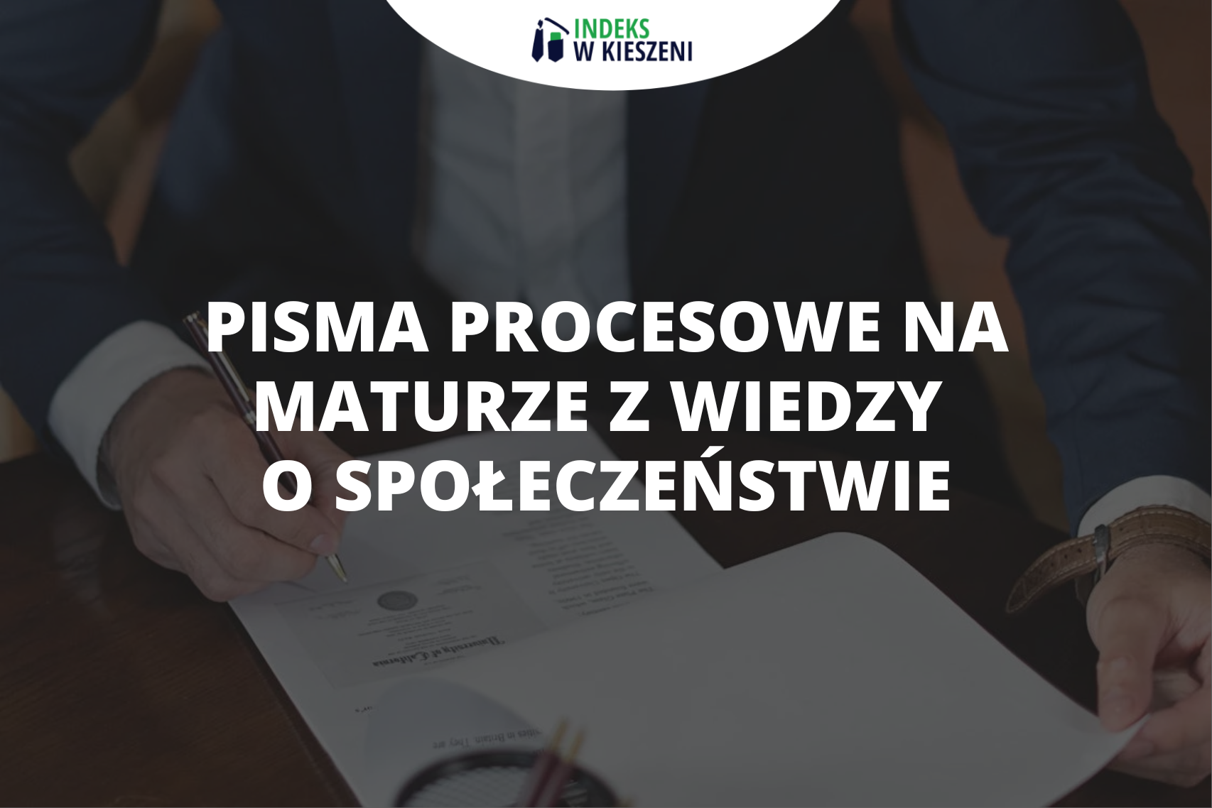 Pisma procesowe na maturze z wiedzy o społeczeństwie