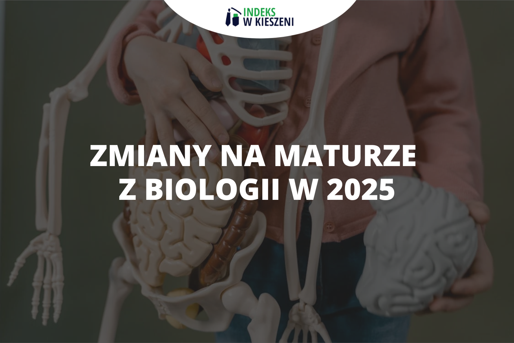 Zmiany na maturze z biologii w 2025 roku