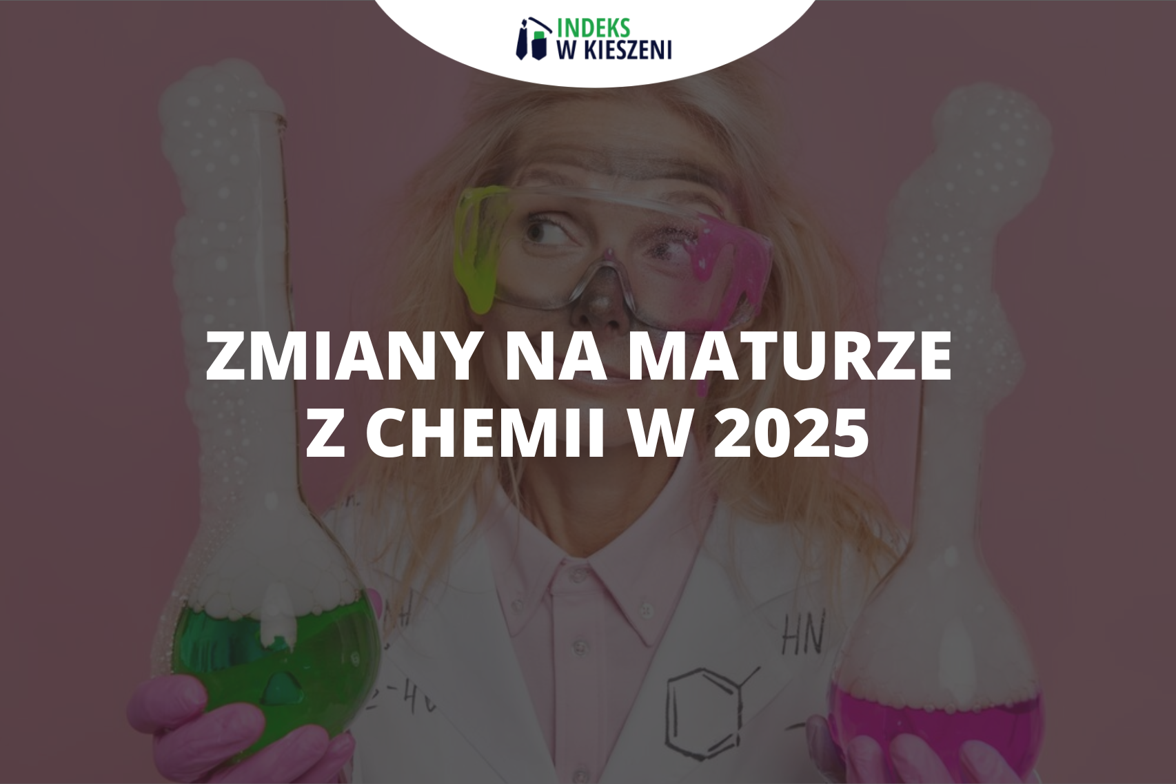 Zmiany na maturze z chemii w 2025 roku