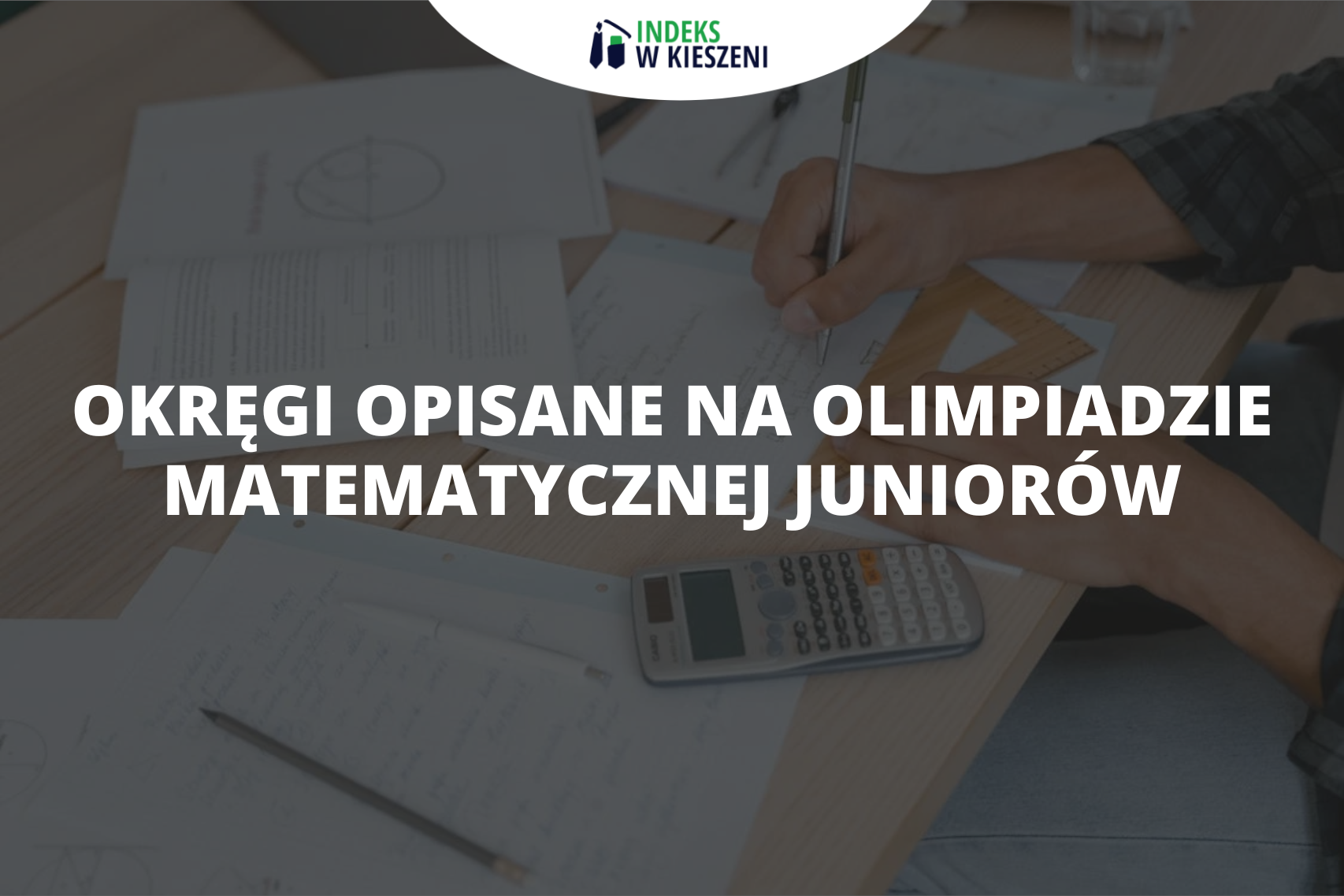 Okręgi opisane na Olimpiadzie Matematycznej Juniorów