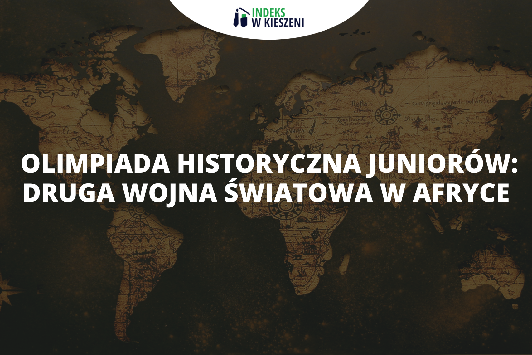 Druga wojna światowa w Afryce – zagadnienia do Olimpiady Historycznej Juniorów