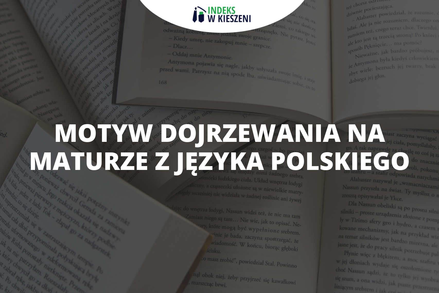 Motyw dojrzewania na maturze z języka polskiego
