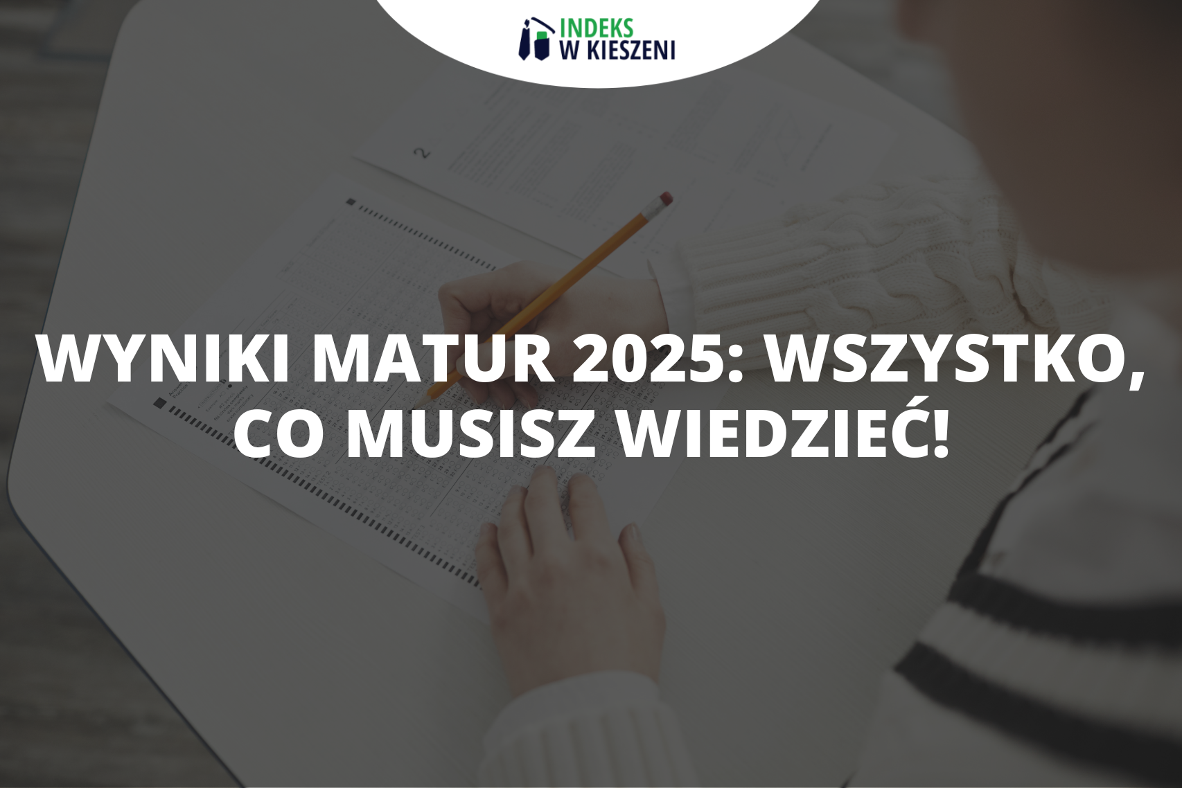 Wyniki matur: jak i gdzie je sprawdzisz? Poradnik krok po kroku!