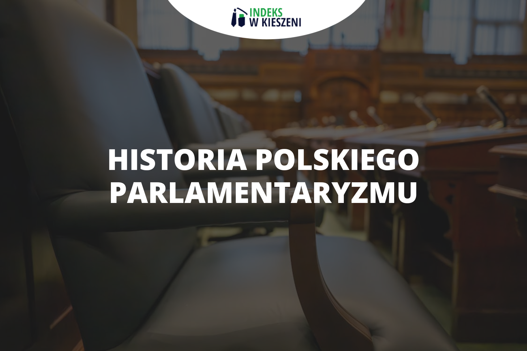 Historia polskiego parlamentaryzmu: wszystko, co musisz wiedzieć!